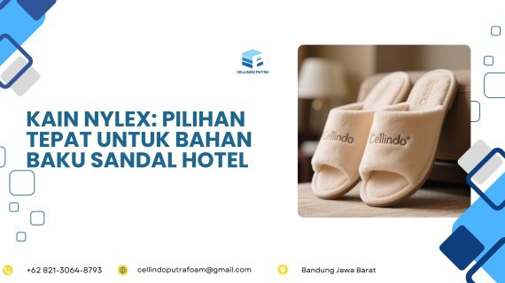 Kain Nylex: Pilihan Tepat untuk Bahan Baku Sandal Hotel