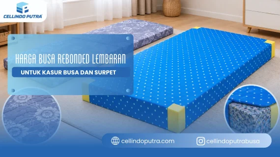 Harga Busa Rebonded Lembaran Untuk Kasur Busa dan Surpet