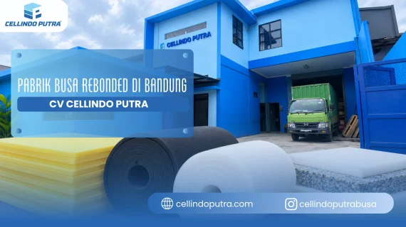Pabrik Busa Rebonded di Bandung CV Cellindo Putra