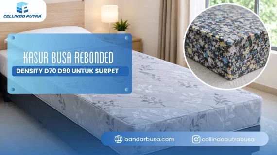 Kasur Busa Rebonded Density D70 D90 Untuk Surpet