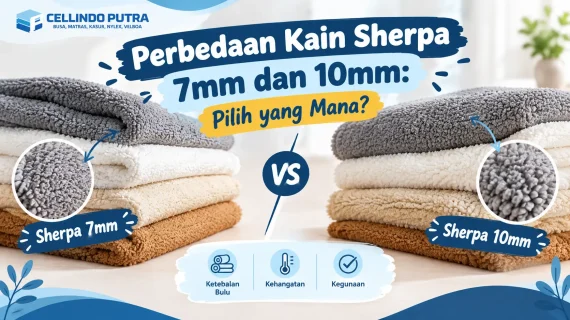 Perbedaan Kain Sherpa 7mm dan 10mm: Pilih yang Mana?
